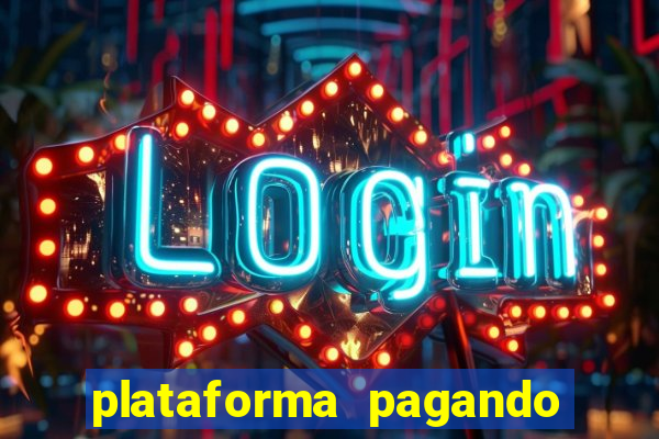 plataforma pagando no cadastro fortune tiger